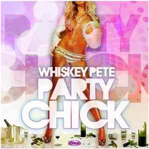 Download Whiskey Pete - Party Chick