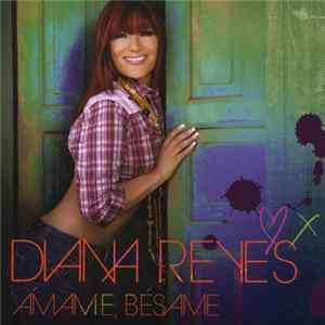 Download Diana Reyes - Ámame, Bésame
