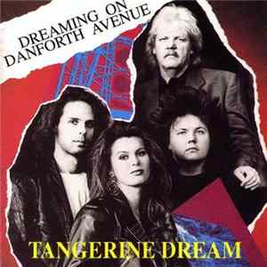 Download Tangerine Dream - Dreaming On Danforth Avenue