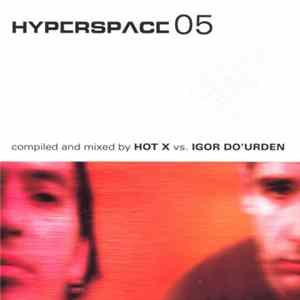 Download Hot X vs. Igor Do'urden - Hyperspace 05