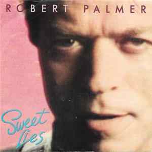 Download Robert Palmer - Sweet Lies