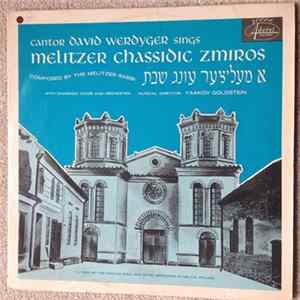 Download Cantor David Werdyger With The Chassidic Choir & Orchestra - Sings Melitzer Chassidic Zmiros