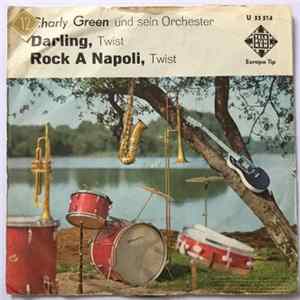 Download Charly Green und sein Orchester - Darling / Rock A Napoli