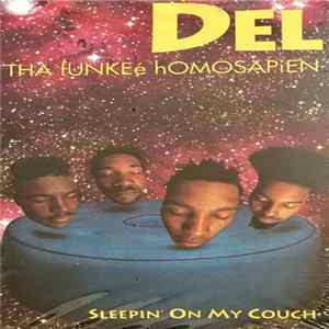 Download Del Tha Funkee Homosapien - Sleepin' On My Couch