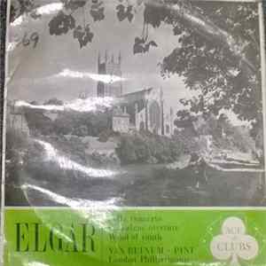 Download Sir Edward Elgar, Anthony Pini, The London Philharmonic Orchestra, Eduard van Beinum - Cello Concerto / Cockaigne Overture / Wand Of Youth