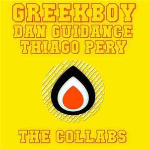 Download Greekboy, Thiago Perry, Dan Guidance - Greekboy... The Collabs