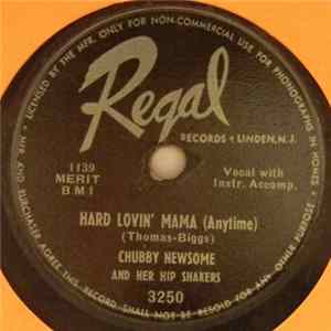 Download Chubby Newsome And Her Hip Shakers - Hard Lovin' Mama / I'm Still In Love With You