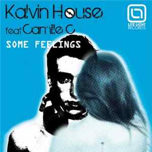 Download Kalvin House - Some Feelings