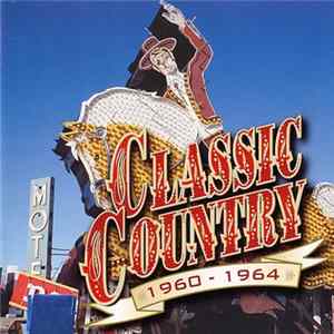 Download Various - Classic Country 1960-1964
