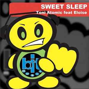 Download Toni Atomic Feat. Eloise - Sweet Sleep