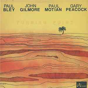 Download Paul Bley / John Gilmore / Paul Motian / Gary Peacock - Turning Point