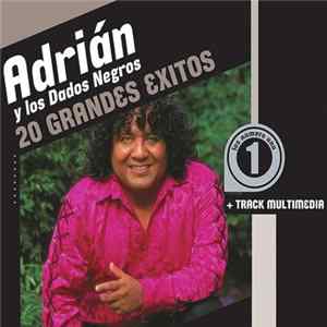 Download Adrian Y Los Dados Negros - 20 Grandes Exitos