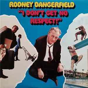 Download Rodney Dangerfield - I Don't Get No Respect