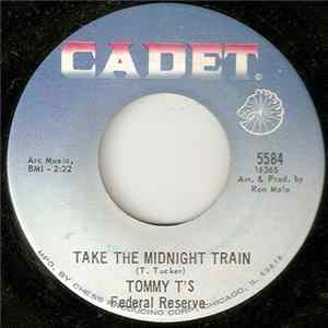 Download Tommy T's Federal Reserve - Take The Midnight Train / Grow Up Someday