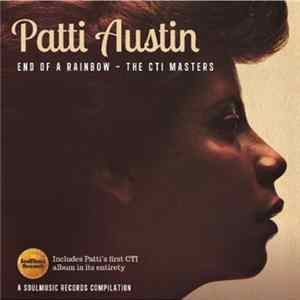 Download Patti Austin - End Of A Rainbow - The CTI Masters