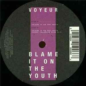 Download Voyeur - Blame It On The Youth