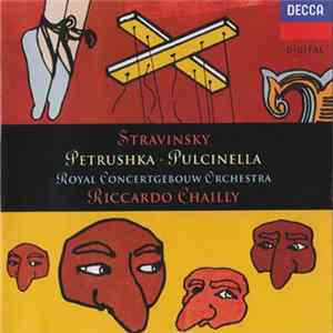Download Stravinsky / Royal Concertgebouw Orchestra, Riccardo Chailly - Petrushka - Pulcinella