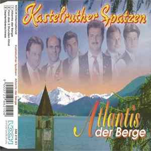 Download Kastelruther Spatzen - Atlantis Der Berge