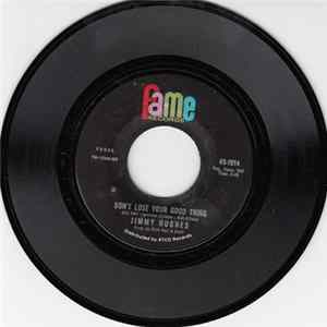 Download Jimmy Hughes - Don't Lose Your Good Thing / You Can't Believe Everything You Hear