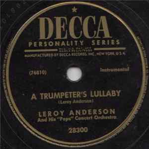 Download Leroy Anderson And His "Pops" Concert Orchestra - A Trumpeter's Lullaby / Fiddle Faddle