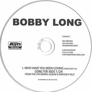 Download Bobby Long - Who Have You Been Loving
