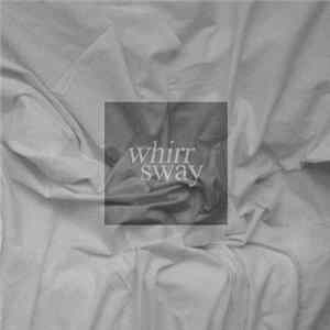 Download Whirr - Sway