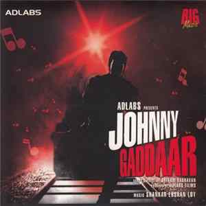 Download Shankar Ehsaan Loy - Johnny Gaddaar