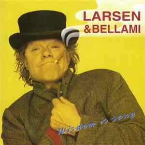 Download Larsen & Bellami - Wisdom Is Sexy