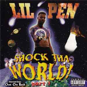 Download Lil Pen - Shock Tha World! Part 1