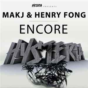 Download MAKJ & Henry Fong - Encore