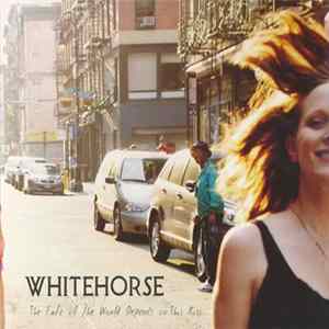 Download Whitehorse - The Fate Of The World Depends On This Kiss