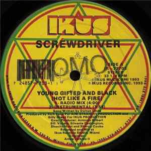 Download Screwdriver - Young Gifted And Black (Hot Like A Fire)