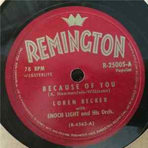 Download Loren Becker, Enoch Light And His Orchestra - Because Of You/I Won't Cry Anymore