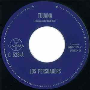 Download Los Persuaders - Tijuana