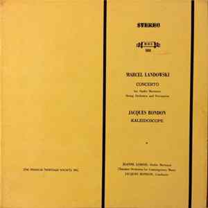 Download Marcel Landowski, Jacques Bondon - Landowski: Concerto For Ondes Martenot - Bondon: Kaleidoscope