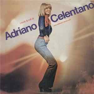 Download Adriano Celentano - I Rock & Roll Di Celentano