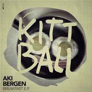 Download Aki Bergen - Breakfast E.P.
