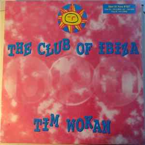 Download Tim Wokan - The Club Of Ibiza