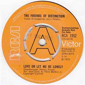 Download The Friends Of Distinction - Love Or Let Me Be Lonely