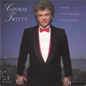Download Conway Twitty - Silver Anniversary Collection