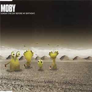 Download Moby - Sunday (The Day Before My Birthday)