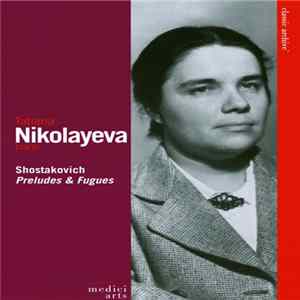 Download Tatiana Nikolayeva / Shostakovich - 24 Preludes & Fugues, Op.87
