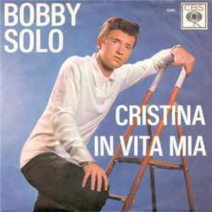 Download Bobby Solo - Christina / In Vita Mia