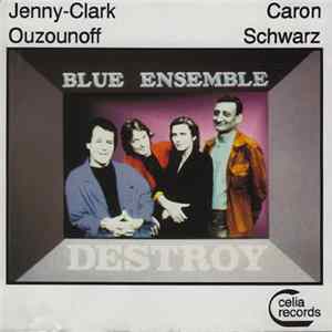 Download Blue Ensemble - Destroy