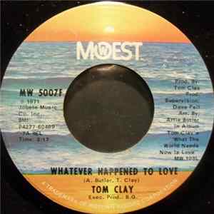 Download Tom Clay - Whatever Happened To Love