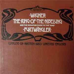 Download Wagner : Furtwängler, The Rome Symphony Chorus Of RAI, The Rome Symphony Orchestra of RAI - The Ring Of The Nibelung And Seraphim Guide To The Ring