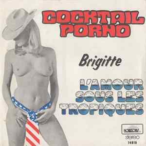 Download Brigitte - Cocktail Porno / L'Amour Sous Les Tropiques