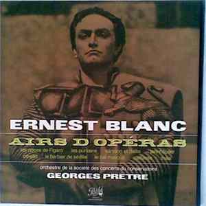 Download Ernest Blanc - Orchestre De La Société Des Concerts Du Conservatoire, Georges Prêtre - Airs D'Opéras (Airs Lyriques)
