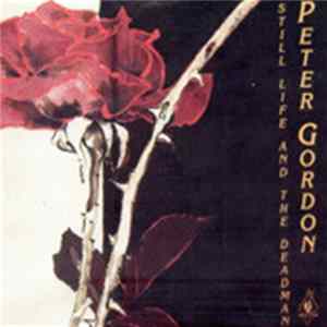 Download Peter Gordon - Still Life And The Deadman