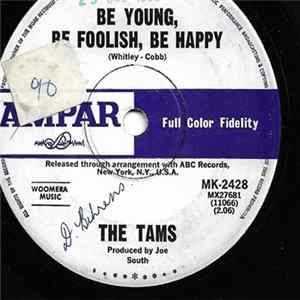 Download The Tams - Be Young Be Foolish, Be Happy / That Same Old Song